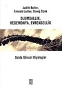 Olumsallık Hegemonya Evrensellik