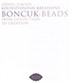 Gönül Paksoy: Koleksiyondan Kreasyona Boncuk-Beads