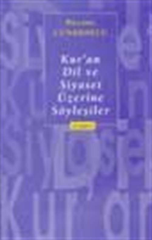 Kur'an, Dil ve Siyaset Üzerine Söyleşiler