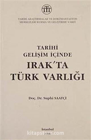 Tarihi Gelişim İçinde Irak'ta Türk Varlığı