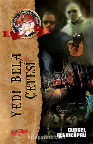 Yedi Bela Çetesi / Ufaklık Serüven Peşinde 7