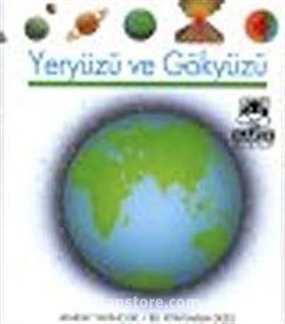 Yeryüzü ve Gökyüzü / İlk Kitaplarım Dizisi