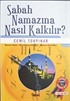 Sabah Namazına Nasıl Kalkılır? (Özel Fiyat)