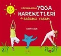 Çocuklarla Yoga Hareketleri ve Sağlıklı Yaşam