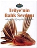 Trilye'nin Balık Sevdası