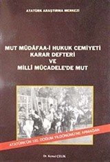 Mut Müdafaa-i Hukuk Cemiyeti Karar Defteri ve Milli Mücadele'de Mut