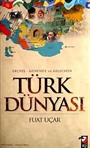 Geçmiş Günümüz ve Geleceğin Türk Dünyası