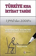 Türkiye Kısa İktisat Tarihi (1946'dan 2008'e)