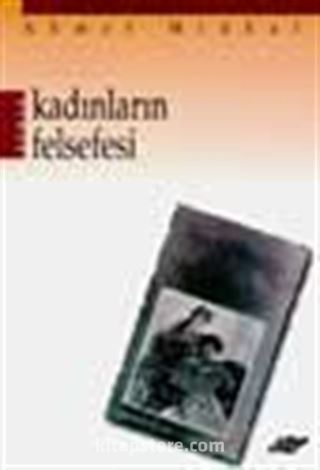 Kadınların Felsefesi Felsefe-i Zenan
