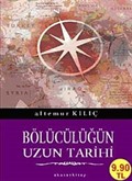 Bölücülüğün Uzun Tarihi