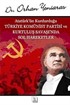 Atatürk'ün Kurduğu Türkiye Komünist Partisi ve Kurtuluş Savaşı'nda Sol Hareketler