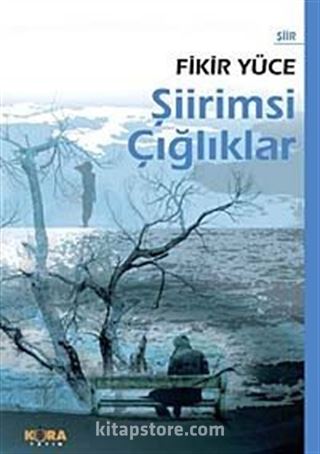 Şiirimsi Çığlıklar