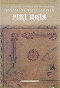 XVI. Yüzyılın Denizci Bilimadamı, Yaşamı ve Yapıtlarıyla Piri Reis (3 Cilt)