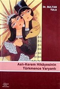 Aslı - Kerem Hikayesinin Türkmence Varyantı