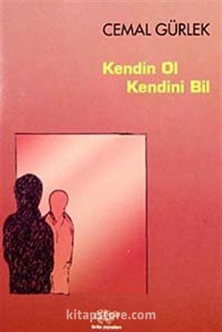 Kendin Ol, Kendini Bil