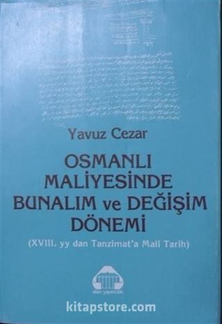 Osmanlı Maliyesinde Bunalım ve Değişim Dönemi