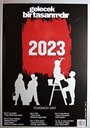 2023 Gelecek Bir Tasarımdır Sayı: 100 Ağustos 2009
