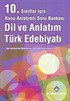 10. Sınıf Dil ve Anlatım-Türk Edebiyatı Konu Anlatımlı Soru Bankası