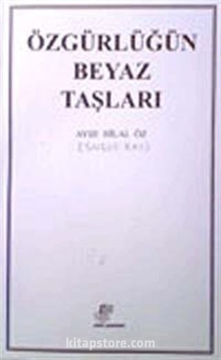 Özgürlüğün Beyaz Taşları