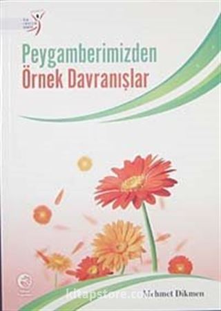 Peygamberimizden Örnek Davranışlar
