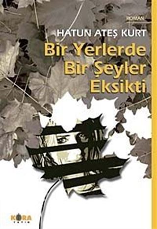 Bir Yerlerde Bir Şeyler Eksikti