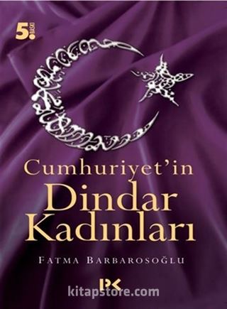 Cumhuriyet'in Dindar Kadınları