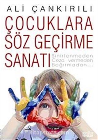 Çocuklara Söz Geçirme Sanatı