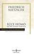Ecce Homo - Kişi Nasıl Olduğu Kimse Olur
