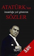 Atatürk' ten İnsanlığa Yol Gösteren Sözler (Cep Boy)