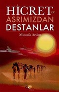 Hicret Asrımızdan Destanları