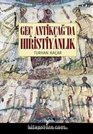 Geç Antikçağ'da Hıristiyanlık