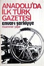 Anadolu'da İlk Türk Gazetesi / Envar-ı Şarkiyye