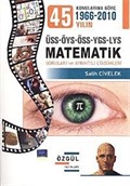 Konularına Göre Matematik Soruları ve Ayrıntılı Çözümleri (1966-2010)
