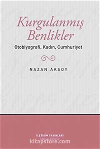 Kurgulanmış Benlikler