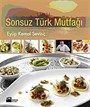 Sonsuz Türk Mutfağı