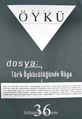 Yıl :7 Sayı:36 Aralık-Ocak 2009-2010 Hece Öykü İki Aylık Öykü Dergisi