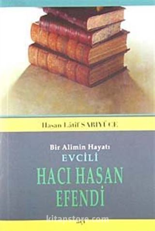 Bir Alimin Hayatı Evcili Hacı Hasan Efendi
