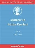 Atatürk'ün Bütün Eserleri / 26.Cilt (1932-1934)