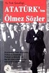 Atatürk'ten Ölmez Sözler
