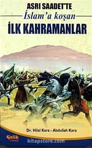 Asrı Saadet'te İslam'a Koşan İlk Kahramanlar