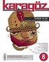 Karagöz Şiir ve Temaşa Dergisi Sayı:8 Temmuz-Ağustos-Eylül 2009
