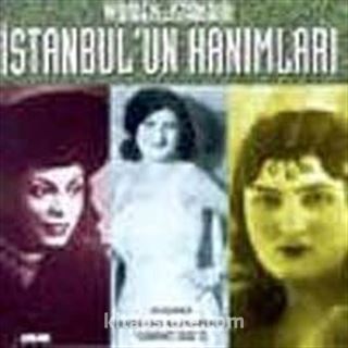 Istanbul'un Hanımları-Women Of Istanbul