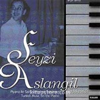 Piyano ile Saz Eserleri ve Taksimler (1910-1965)