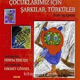 Çocuklarımız Için Şarkılar ve Türküler