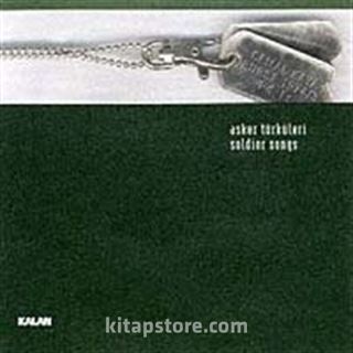 Asker Türküleri/Soldier Songs