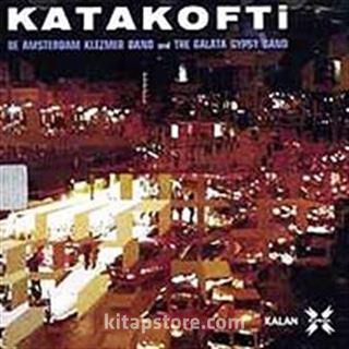 Katakofti De Amsterdam Klezmer Band, The Galata Gypsy Band