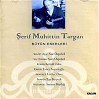 Şerif Muhittin Targan Bütün Eserler