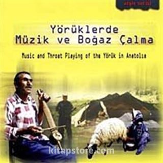 Yörüklerde Müzik ve Boğaz Çalma
