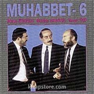 Muhabbet 6