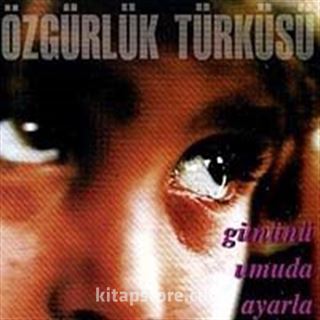 Gününü Umuda Ayarla